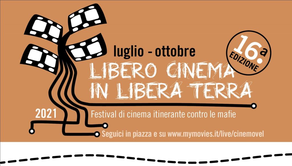 Torna “Libero cinema in libera terra 2021”, un festival contro le mafie per l’affermazione dei diritti universali