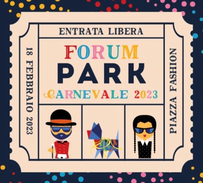 Sabato 18 febbraio il Forum Park Carnevale 2023